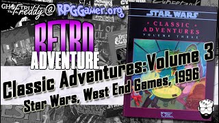 Classic Adventures Vol. 3 (Star Wars, WEG, 1996) | Retro Adventures