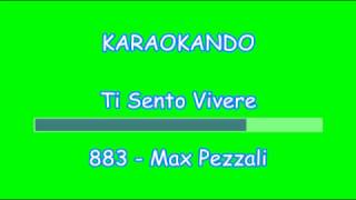 Karaoke Italiano - Ti Sento Vivere - Max Pezzali - 883 ( Testo )