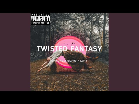TWISTED FANTASY