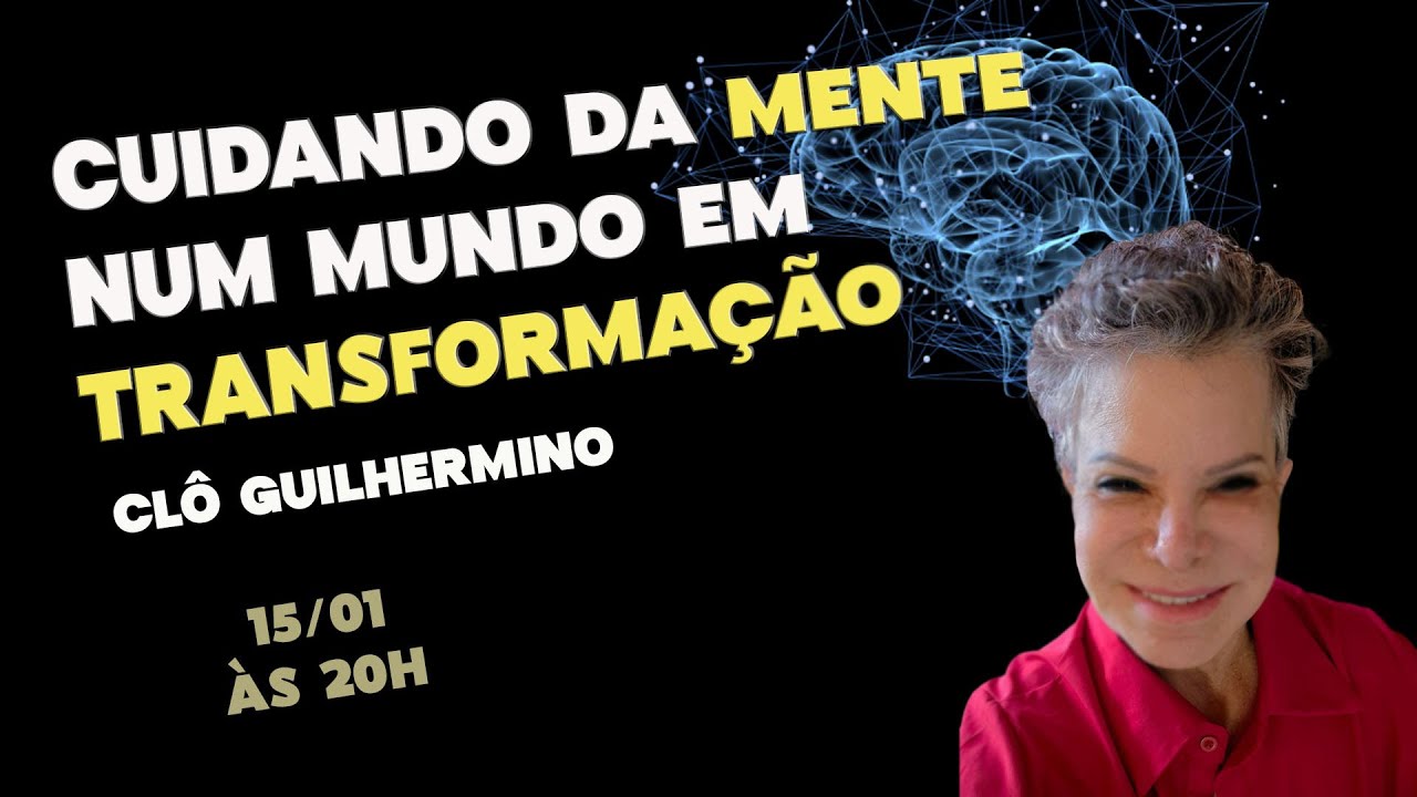 CUIDANDO DA MENTE NUM MUNDO EM TRANSFORMAÇÃO