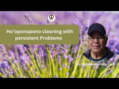Ho’oponopono cleaning with Persistent Problems