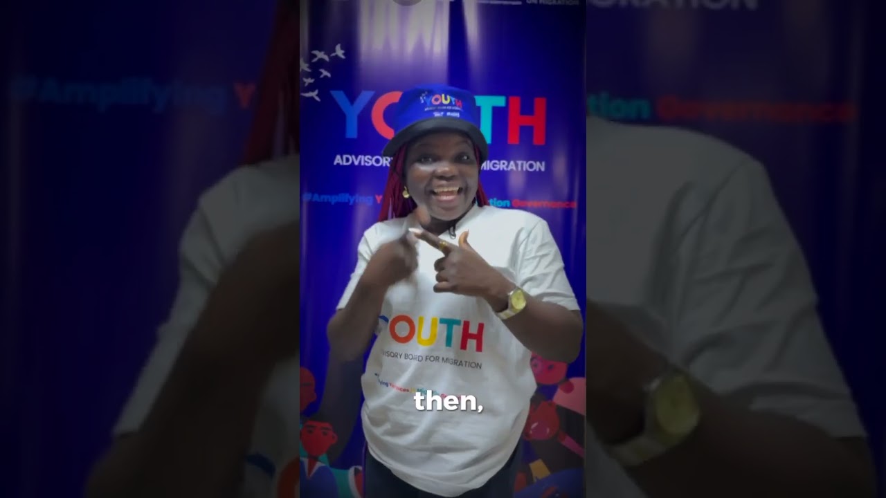 Practice Safe Migration - Youth Advisory Board on Migration #iomnigeria