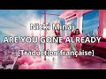 Nicki Minaj- are you gone already [traduction française]*RAPUS