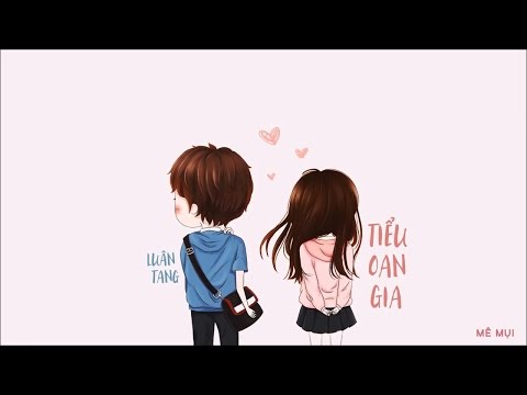 [Vietsub] Tiểu oan gia - Luân Tang | 小冤家 - 伦桑