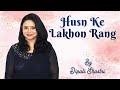 Husn Ke Lakhon Rang Dipaali Shasttri