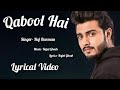 Qabool Hai Lyrics Song Raj Barman Rajat Ghosh Ilzaam New Love Sad Song 2023