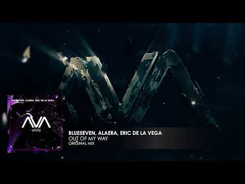 Blue5even, Alaera, Eric de la Vega - Out Of My Way
