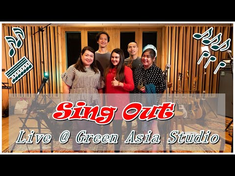 Sing Out Live@Green Asia Studio