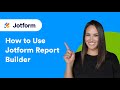 How To Use Jotform Report Builder Updated 2024