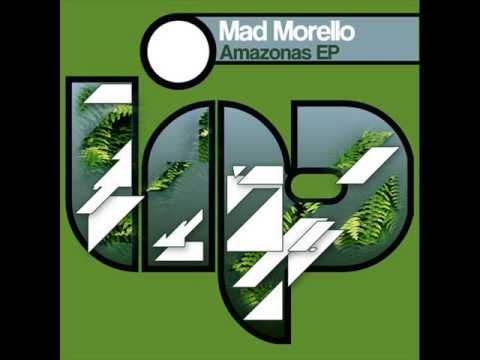 Mad Morello - Amazonas (Antoine Cortez Remix)[LIP Recordings]