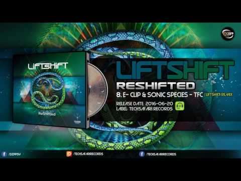E-Clip & Sonic Species - TFC (Liftshift Remix)