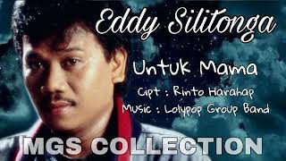 Download lagu Eddy Silitonga - Untuk Mama mp3 Download lagu Eddy Silitonga - Untuk Mama mp3