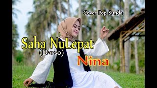 Download lagu SAHA NULEPAT Nina... mp3