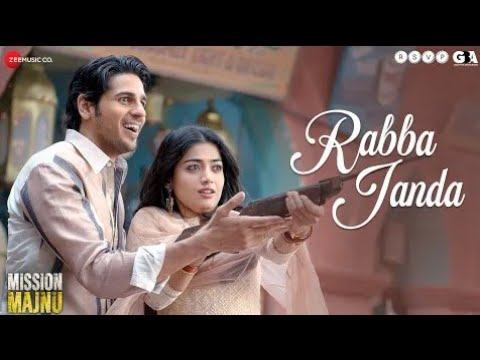 Rabba Janda Tainu Kitni Mohabbata Dil Karda| Mission Majnu| Sidharth, Rashmika, Jubin N | New Song