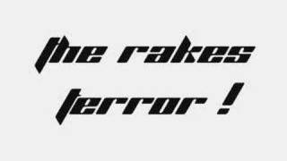 The Rakes - Terror !