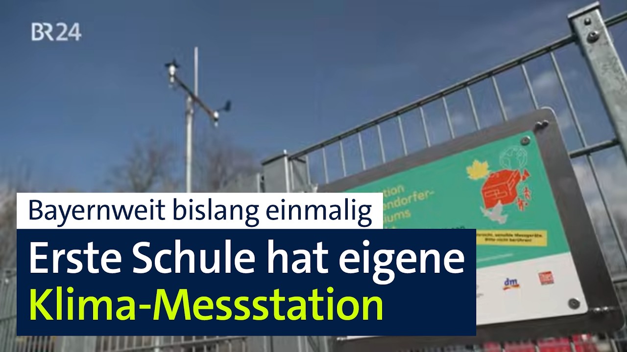 Klima-Messstation in erster bayerischer Schule installiert | Abendschau | BR24