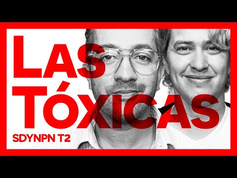 T2 EP22: LAS TÓXICAS - SE DICE Y NO PASA NADA