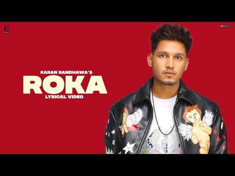 ROKA : Karan Randhawa (Lyrical Video) Punjabi Songs 2021 | GK Digital | Geet MP3