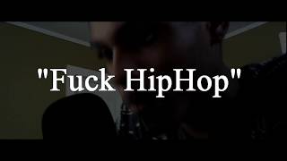 Download lagu F*ck Hip Hop (Diss Track) mp3 Download lagu F*ck Hip Hop (Diss Track) mp3