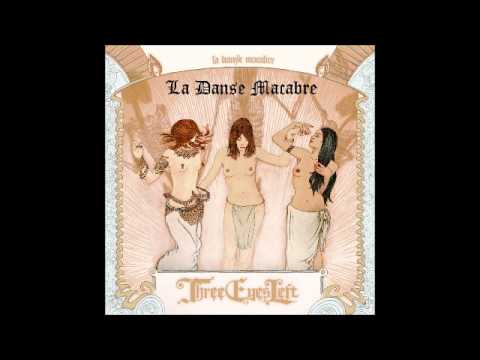 Three Eyes Left "La Danse Macabre"