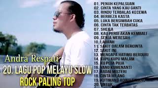 Download lagu 20  Lagu Pop Melayu Slow Rock Paling Top   Andra Respati mp3