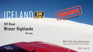 Iceland XXVIII - Off Road Winter Highlands Driving │ Part 123
