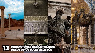 Las 12 Ubicaciones de las Tumbas de los Apóstoles de Jesús | Las Tumbas de los Santos Discípulos