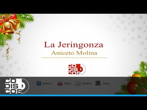 La Jeringonza ,Aniceto Molina - Audio