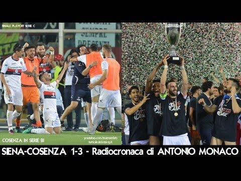 Siena-Cosenza 1-3 - Radiocronaca di Antonio Monaco (16/6/2018) COSENZA IN SERIE B (Rai Radio 1)