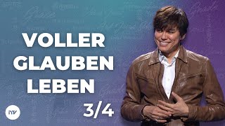 Voller Glauben leben 3/4 I Joseph Prince I New Creation TV Deutsch