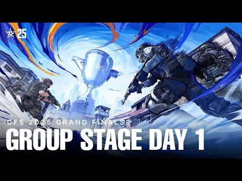 CFS 2025 GF | GROUP STAGE - DAY 1