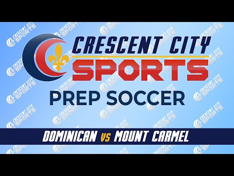 Crescent City Sports Prep Soccer - Dominican vs. Mount Carmel