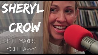 Sheryl Crow - If It Makes You Happy - Live at Lightning 100