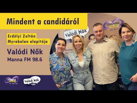 Mindent a Candidáról | Erdélyi Zoltán, Myrobalan - Valódi Nők 2025. 04. 11.