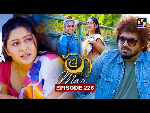 Maa (මා) | Episode 226 | 12th March 2026 | Swarnavahini