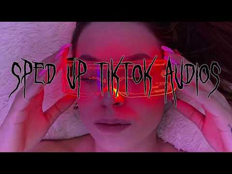 Speed up nightcore tiktok audios part312 ♡ 5