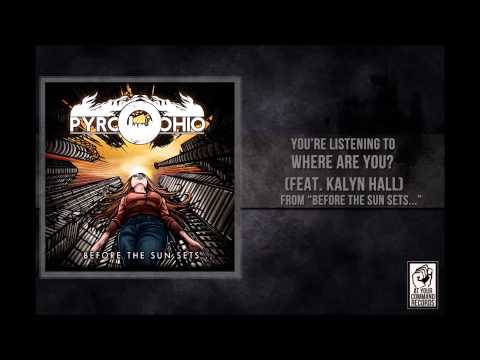 Pyro, Ohio - Where are you? Feat. Kalyn Hall