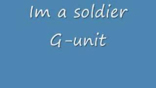 Im a soldier G-unit