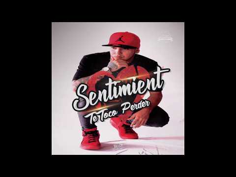 Sentimient - Te Tocó Perder - (Prod. By EasyMusic) 2019