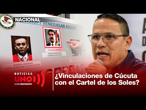 ¿Están políticos de Cúcuta vinculados al Cartel de los Soles? | Noticias UNO