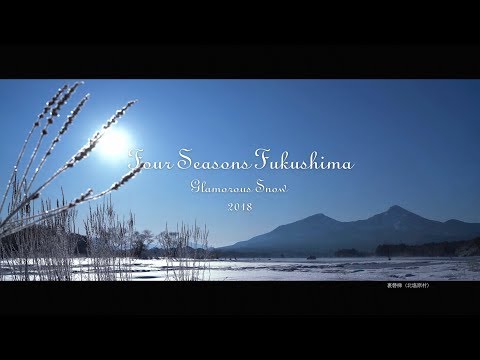 Four Seasons Fukushima  2018 Winter
