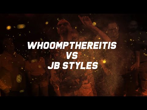 WhoompThereItIs vs JB Styles