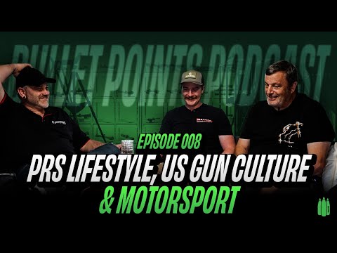 Episode 8 - PRS Lifestyle, US Gun Culture & Motorsport
