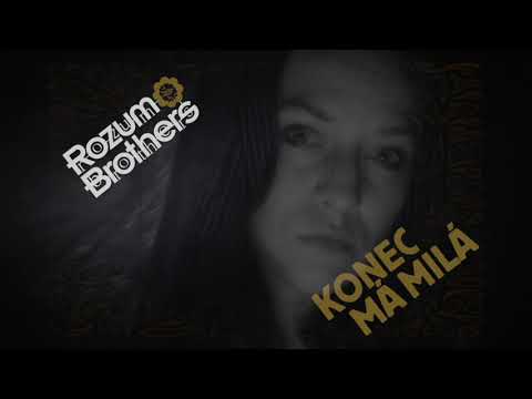 Rozumbrothers - RozumBrothers / Konec má milá