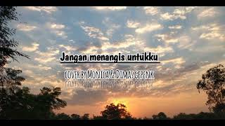 Download lagu Jangan menangis untukku - Luvia band (lirik video) cover by Dimas gepenk. mp3 Download lagu Jangan menangis untukku - Luvia band (lirik video) cover by Dimas gepenk. mp3