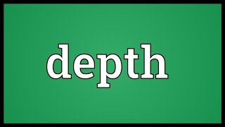 Depth Meaning