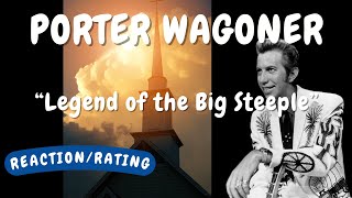Porter Wagoner -- Legend of the Big Steeple  [REACTION/GIFT]