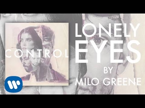 Milo Greene - Lonely Eyes (Official Audio)