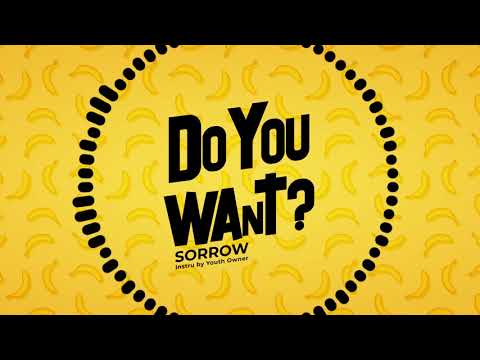 Sorrow - Do You Want ( Audio Shatta)