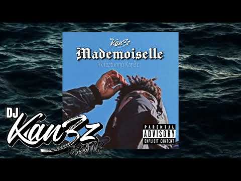 DJ KAN3Z X RK MADEMOISELLE (REMIX KOMPA) 2022